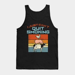 I Just Can't Quit Smoking Tank Top